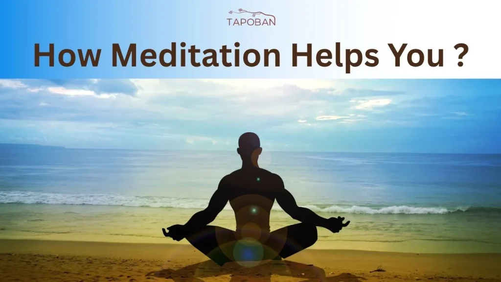 How meditation helps you?